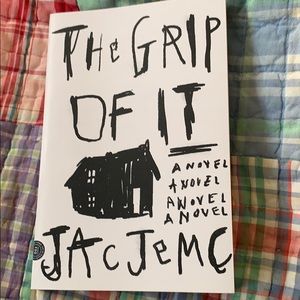 The Grip of It: A Novel by Jac Jemc